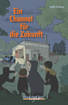 Cover: Ein Channel für die Zukunft